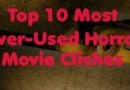 Top 10 Most Over-Used Horror Movie Clichés