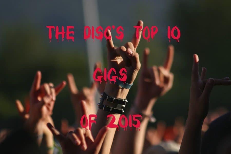 The Disc’s Top 10 Gigs of 2015