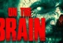 Horror Movie Review: On The Brain (2016)