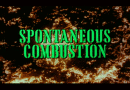 Spontaneous Combustion 1