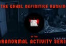 The GBHBL Definitive Ranking of the Paranormal Activity Movie Series