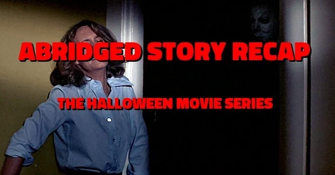 Abridged Story Recap: The Halloween Series - & A HEAD-BANGING LIFE