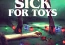 Horror Movie Review: Sick For Toys (2018)