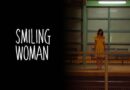 Horror Short Review: Smiling Woman (2019)