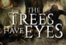 Horror Movie Review: The Trees Have Eyes (2020)