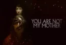 Horror Movie Review: You Are Not My Mother (2021)