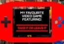 My Favourite Video Game: Take It Or Leave It