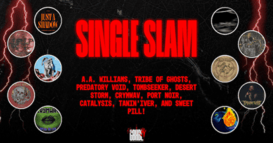 Single Slam: A.A. Williams, Tribe of Ghosts, Predatory Void, Tombseeker, Desert Storm, CRYMWAV, Port Noir, Catalysis, Tanin’iver, and Sweet Pill!