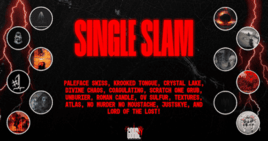 Single Slam: Paleface Swiss, Krooked Tongue, Crystal Lake, Divine Chaos, Coagulating, Scratch One Grub, Unburier, Roman Candle, Ov Sulfur, Textures, Atlas, No Murder No Moustache, JustSkye, and Lord of the Lost!
